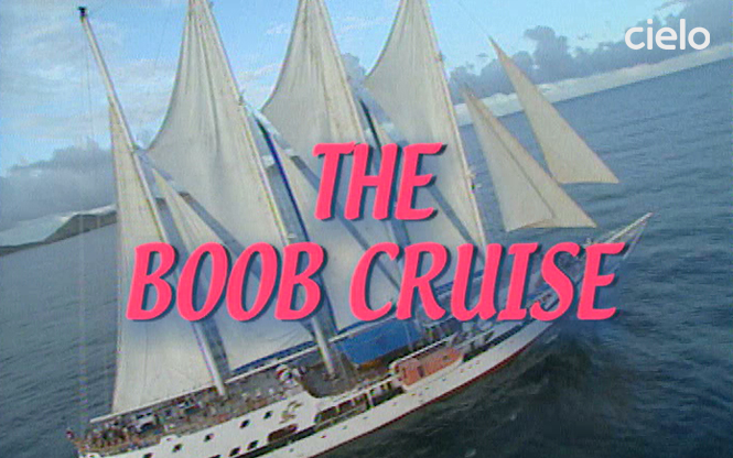 The Boob Cruise Anche In Streaming Cielo TV