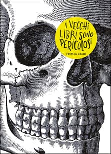 i vecchi libri sono pericolosi