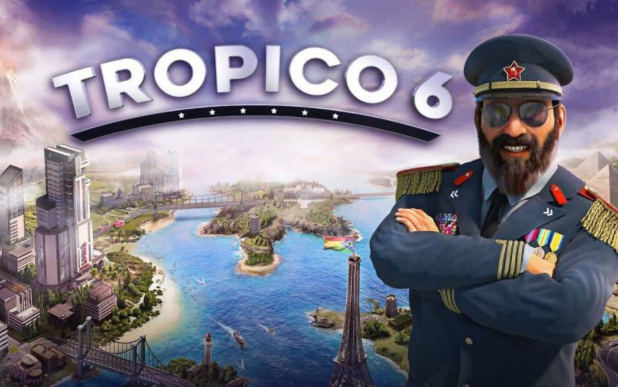 Tropico 6