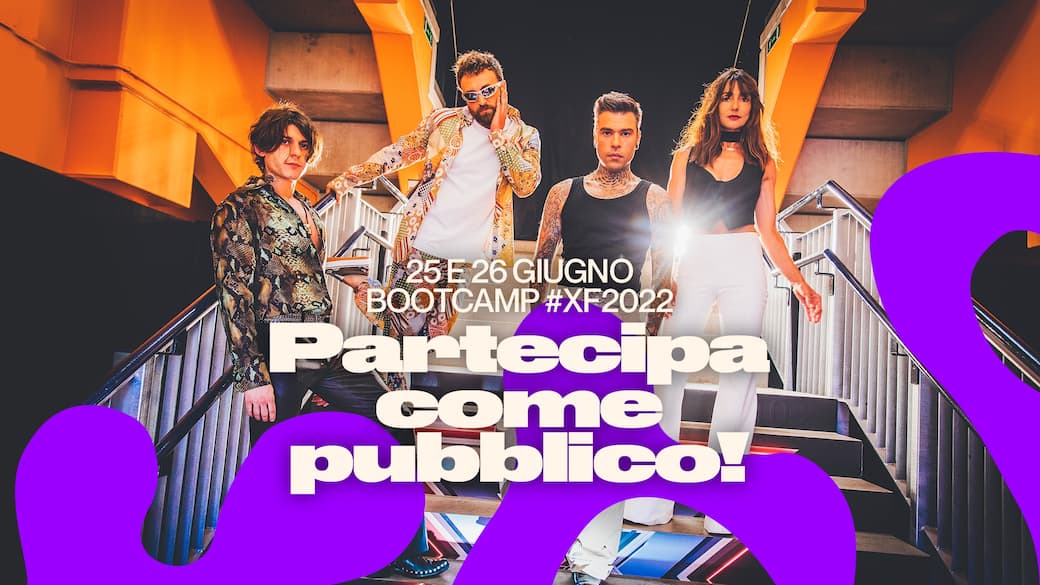Partecipa come pubblico ai Bootcamp di X Factor 2022!