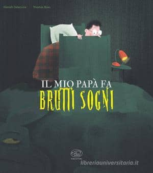 il mio papà fa brutti sogni