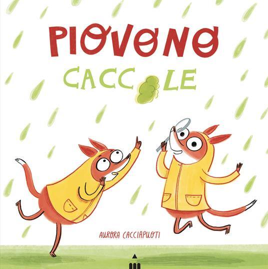 piovono caccole