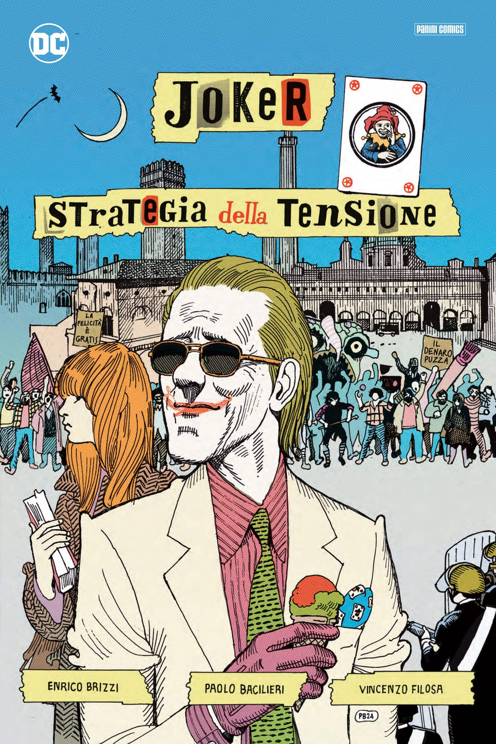 Enrico Brizzi e Paolo Bacilieri, Joker: Strategia della tensione, Panini Comics DC, 64 pagine a colori, 20 euro