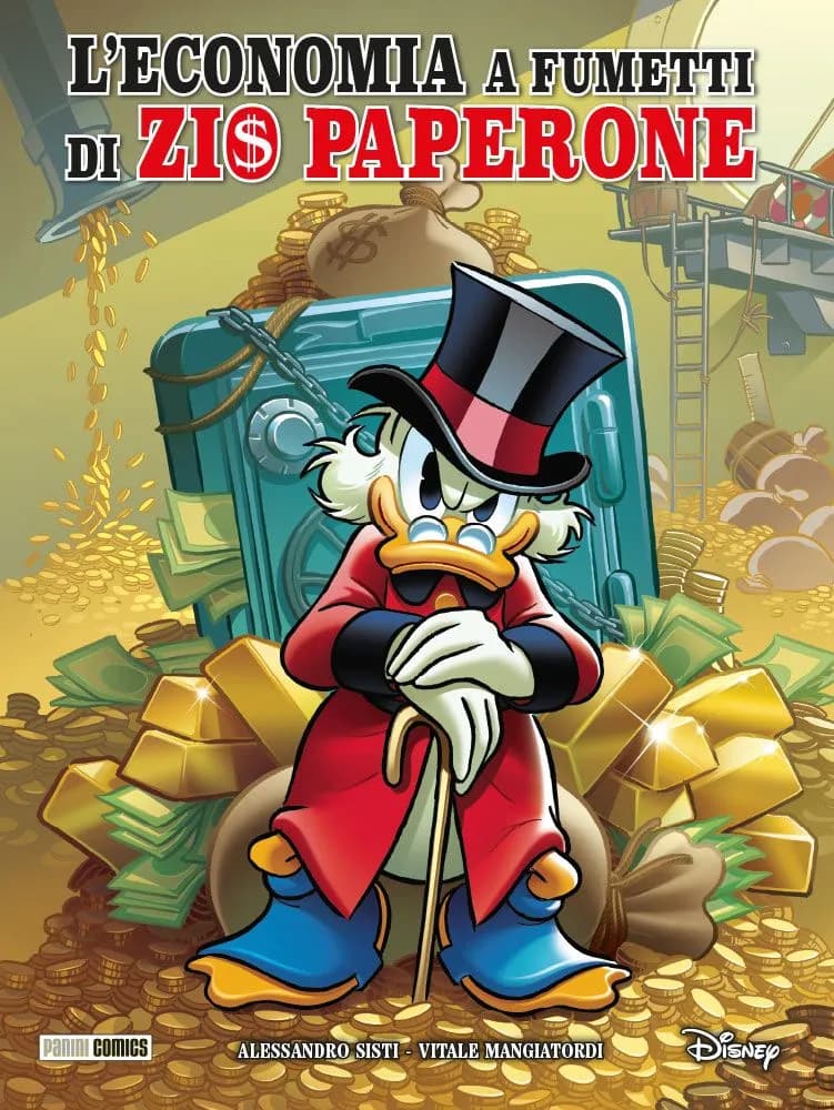 Alessandro Sisti e Vitale Mangiatordi, L'Economia a fumetti di Zio Paperone, Panini Comics, cartonato 160 pagine a colori, 25 euro