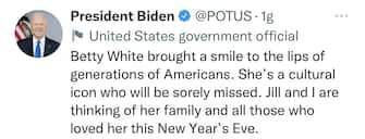 “Betty White ha portato un sorriso sulle labbra di generazioni di americani. È una icona culturale che ci mancherà molto. I pensieri miei e di Jill vanno alla sua famiglia e a tutti coloro che l'hanno amata”