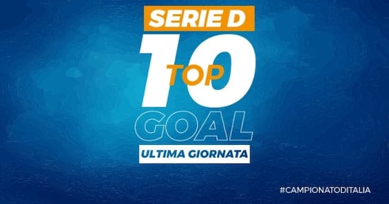 Serie D, the top 10 goals and saves of the 34th matchday of the championship.  Video