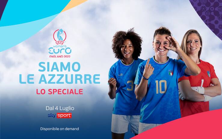 Lo speciale "Siamo le Azzurre"