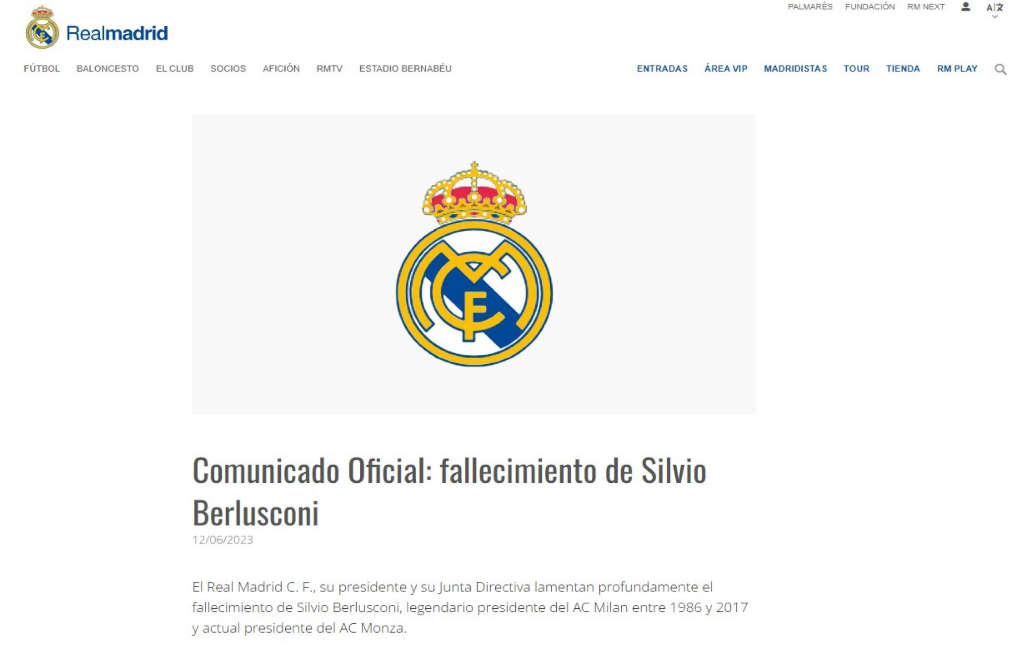 "Il Real Madrid, il suo presidente e il suo Consiglio di Amministrazione sono profondamente addolorati per la scomparsa di Silvio Berlusconi, leggendario presidente del Milan dal 1986 al 2017 e attuale presidente del Monza". Il Real Madrid - si legge sul sito del club della Liga spagnola - "desidera esprimere le sue condoglianze alla sua famiglia e ai suoi cari, e ai tifosi del calcio italiano, in particolare quelli di Milan e Monza. Durante la sua presidenza, il Milan ha vissuto uno dei periodi di maggior successo della sua storia, vincendo 5 Coppe dei Campioni, 3 Mondiali per Club, 5 Supercoppe Europee, 8 Scudetti, 1 Coppa Italia e 7 Supercoppe Italiane. Silvio Berlusconi, morto all'età di 86 anni, è stato Presidente del Consiglio italiano dal 1994 al 1995, dal 2001 al 2006 e dal 2008 al 2011. Riposa in pace".
ANSA/ SITO REAL MADRID
+++ NO SALES, EDITORIAL USE ONLY +++