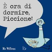 è ora di dormire piccione