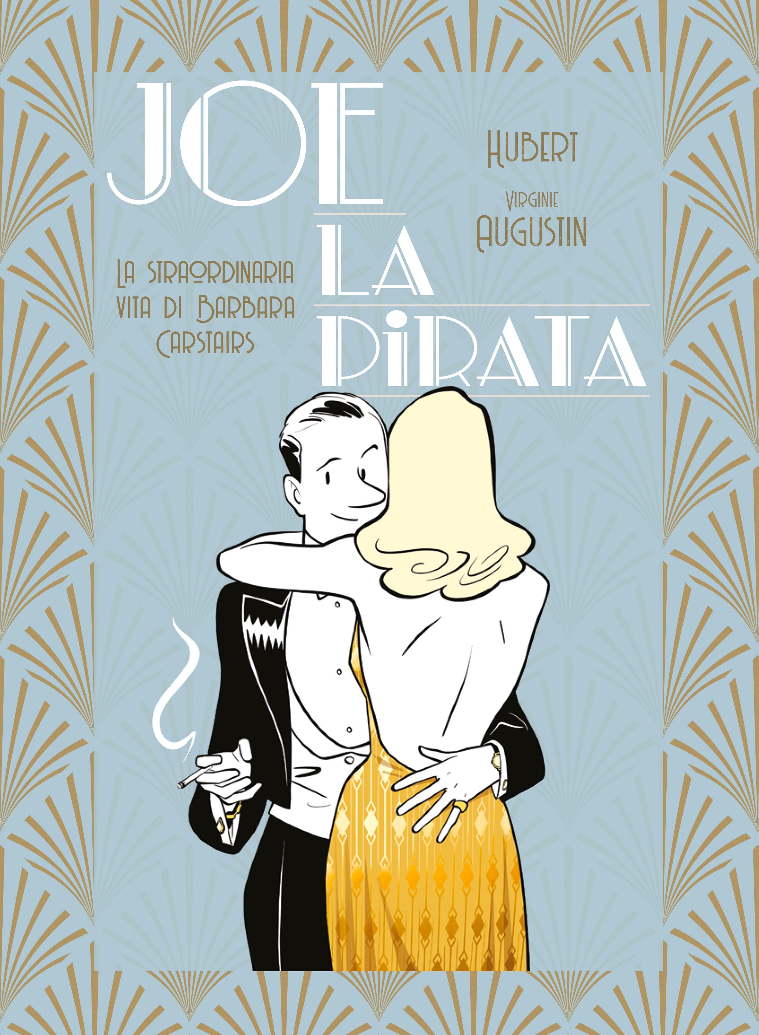 Hubert e Virginie Augustin, Joe La Pirata, BAO Publishing, 224 pagine, cartonato, bianco e nero, 24 euro