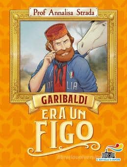 garibaldi era un figo