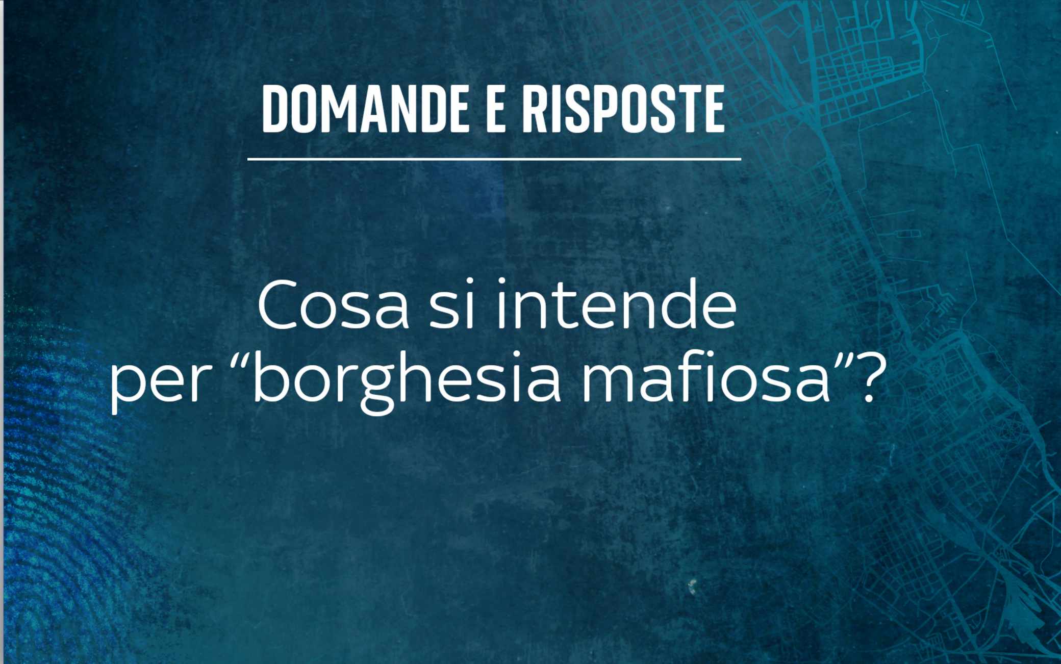 Cosa si intende per borghesia mafiosa