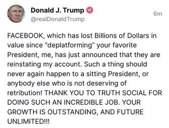 Facebook, “che ha perso miliardi da quando ha defenestrato il vostro presidente preferito, ha appena annunciato che reintegrerà il mio account”: il divieto è una “cosa che non sarebbe mai dovuta accadere a un presidente in carica”: così Donald Trump su Truth