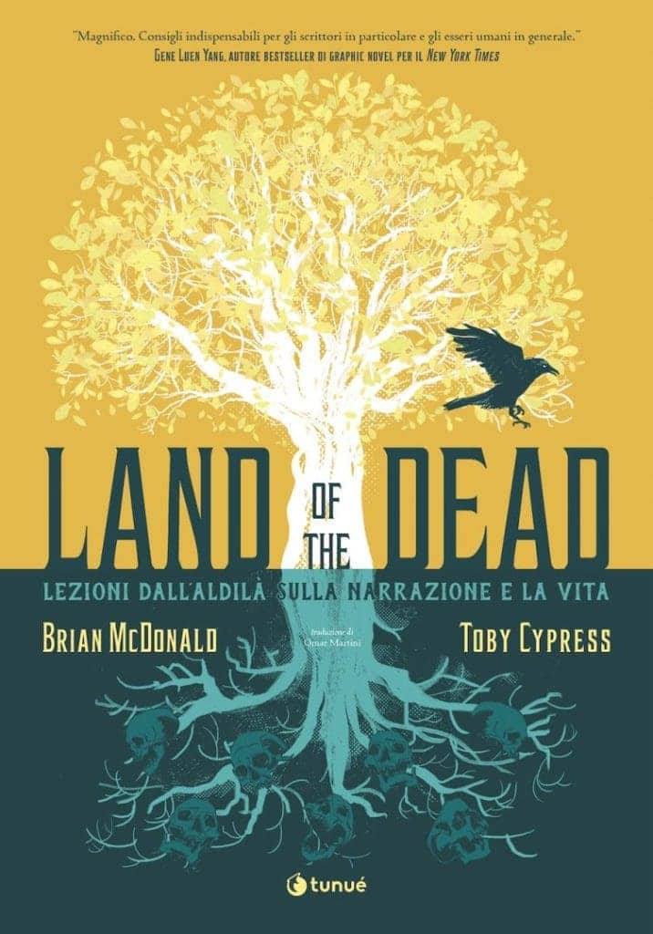 Brian McDonald e Toby Cypress, Land of the Dead, Tunué, 224 pagine a colori, cartonato, 24,90 euro Brian McDonald e Toby Cypress, Land of the Dead, Tunué, 224 pagine a colori, cartonato, 24,90 euro