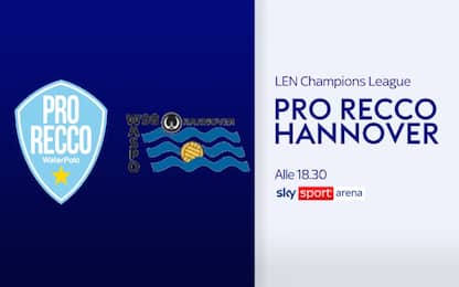 Champions pallanuoto, Pro Recco-Hannover su Sky