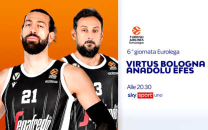 Virtus Bologna-Efes LIVE su Sky Sport alle 20.30