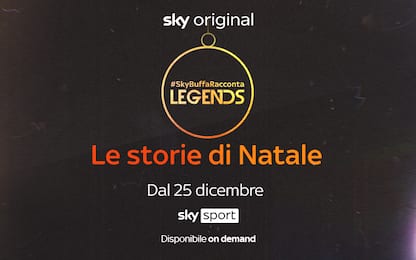 #SkyBuffaRacconta: Legends. Le Storie di Natale