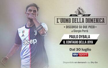 Uomo della Domenica: Dybala il contagio della Joya