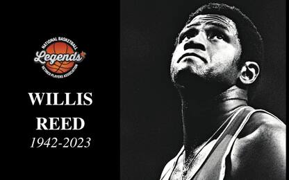 Morto Willis Reed, due volte campione con i Knicks