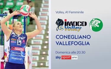 Volley femminile, Conegliano-Vallefoglia su Sky