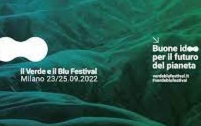 "Il Verde e il Blu Festival - Buone idee per il futuro del Pianeta"