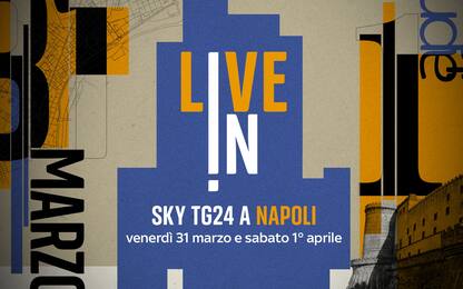 Live in Napoli 2023, il format di Sky TG24 il 31 marzo e 1° aprile