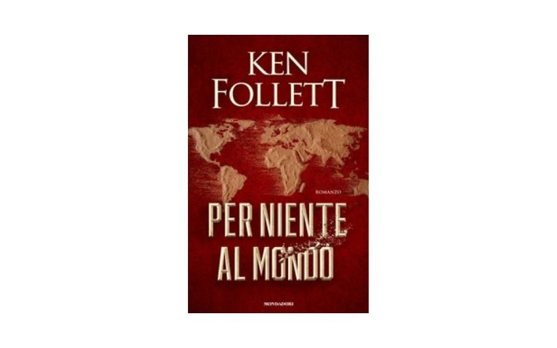 Ken Follett – Per niente al mondo