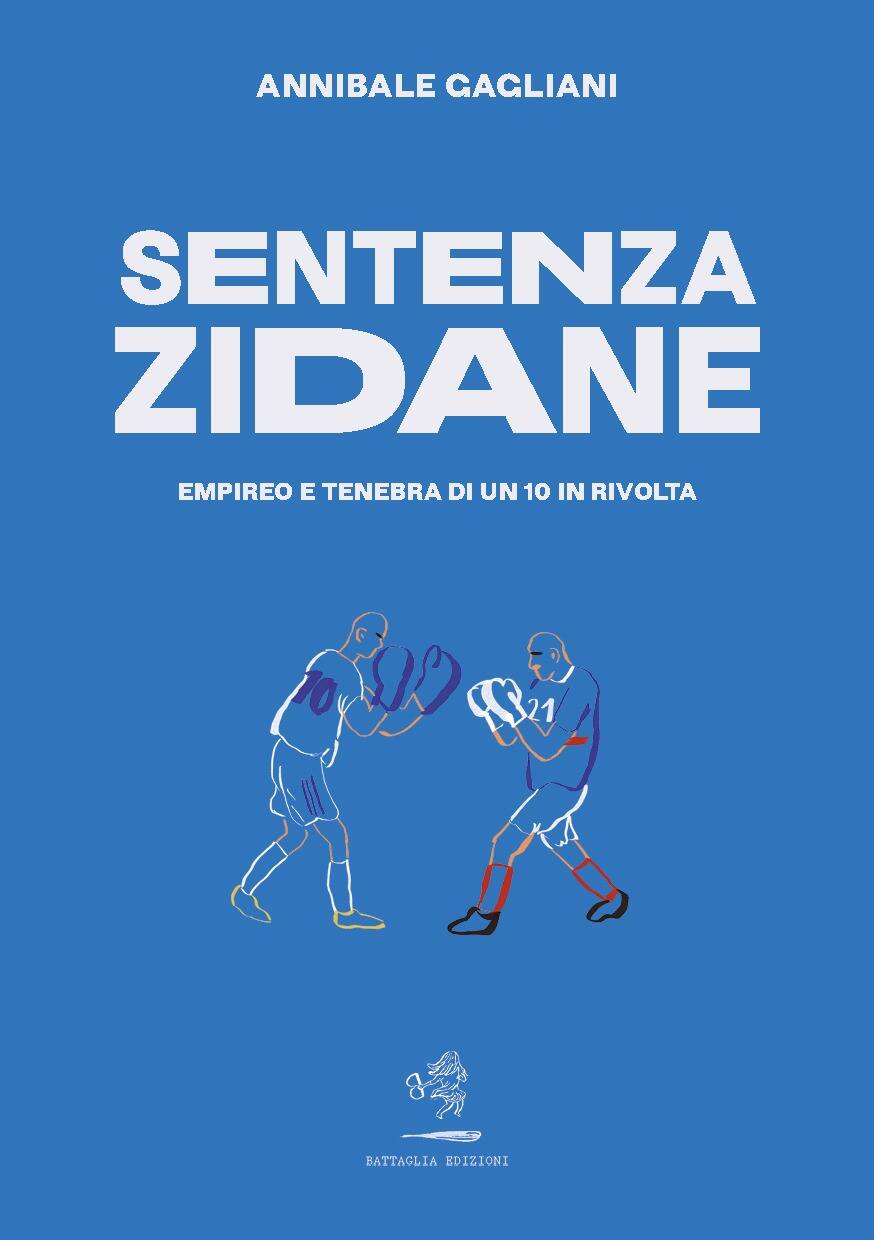"Sentenza Zidane", il libro di Annibale Gagliani