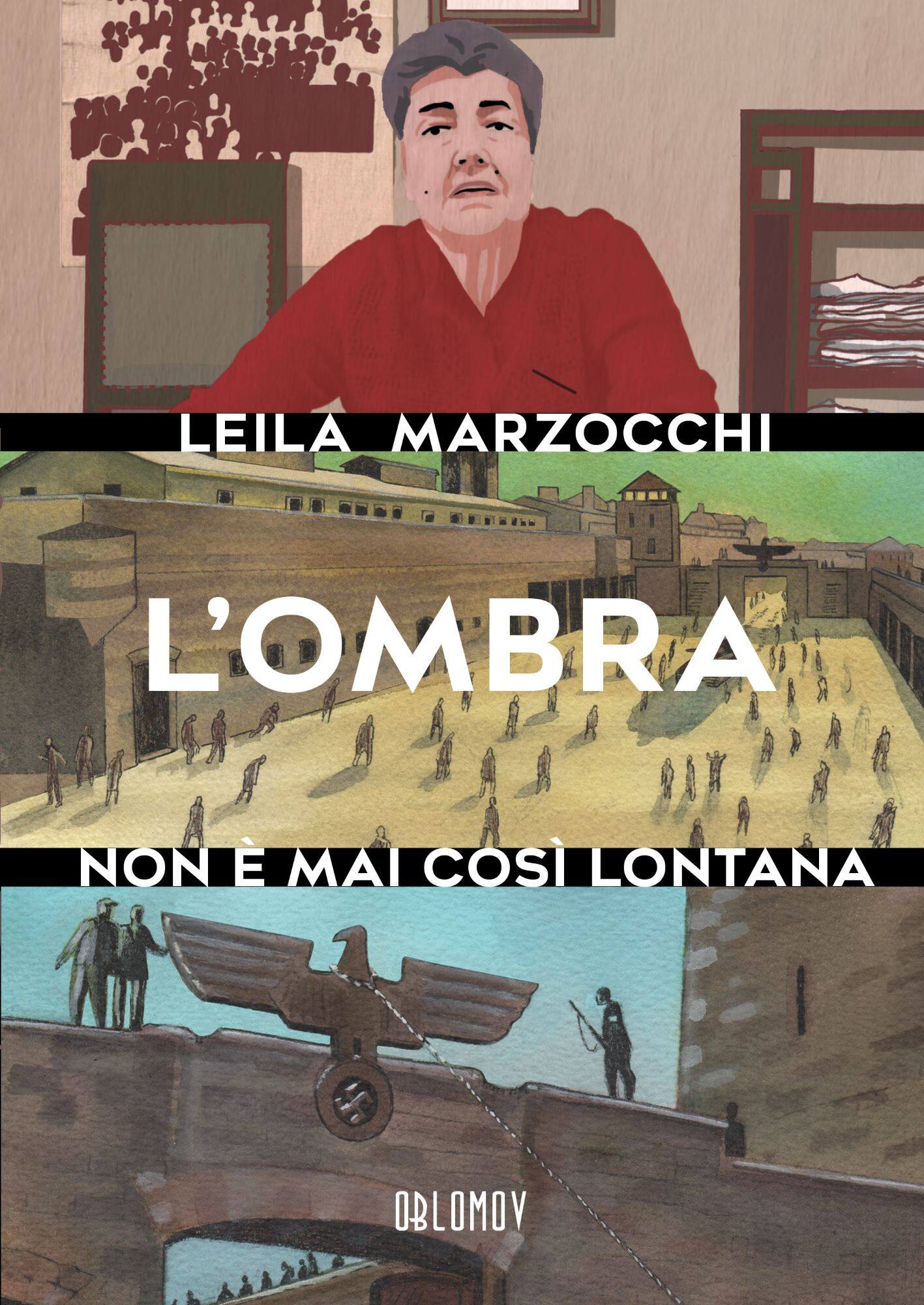 Leila Marzocchi, L'ombra non è mai così lontana, Oblomov, 184 pagine a colori, 20 euro