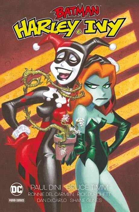 Paul Dini e Bruce Timm, Batman: Harley e Ivy, Panini Comics - DC, cartonato, 276 pagine a colori, 25 euro