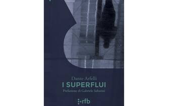“I superflui” di Dante Arfelli La copertina del libro “I superflui” di Dante Arfelli