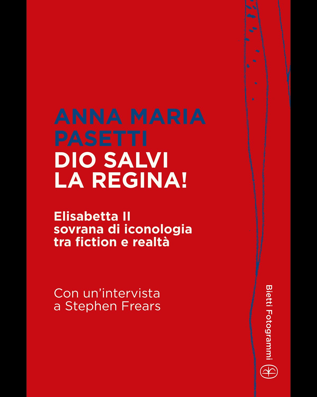 La copertina del libro "Dio salvi la Regina! di Anna Maria Pasetti