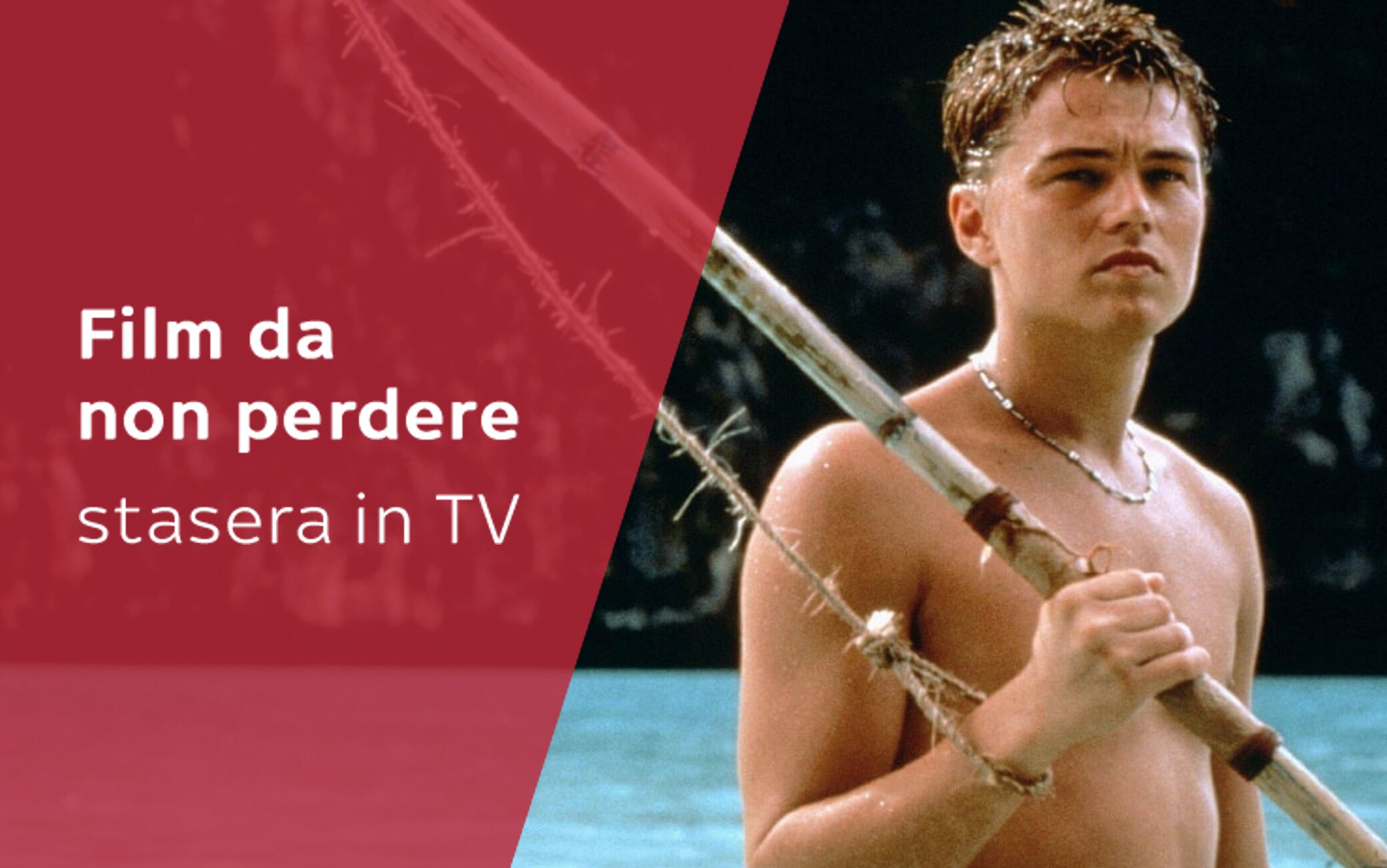 Film Stasera In Tv Da Non Perdere Martedi 10 Agosto