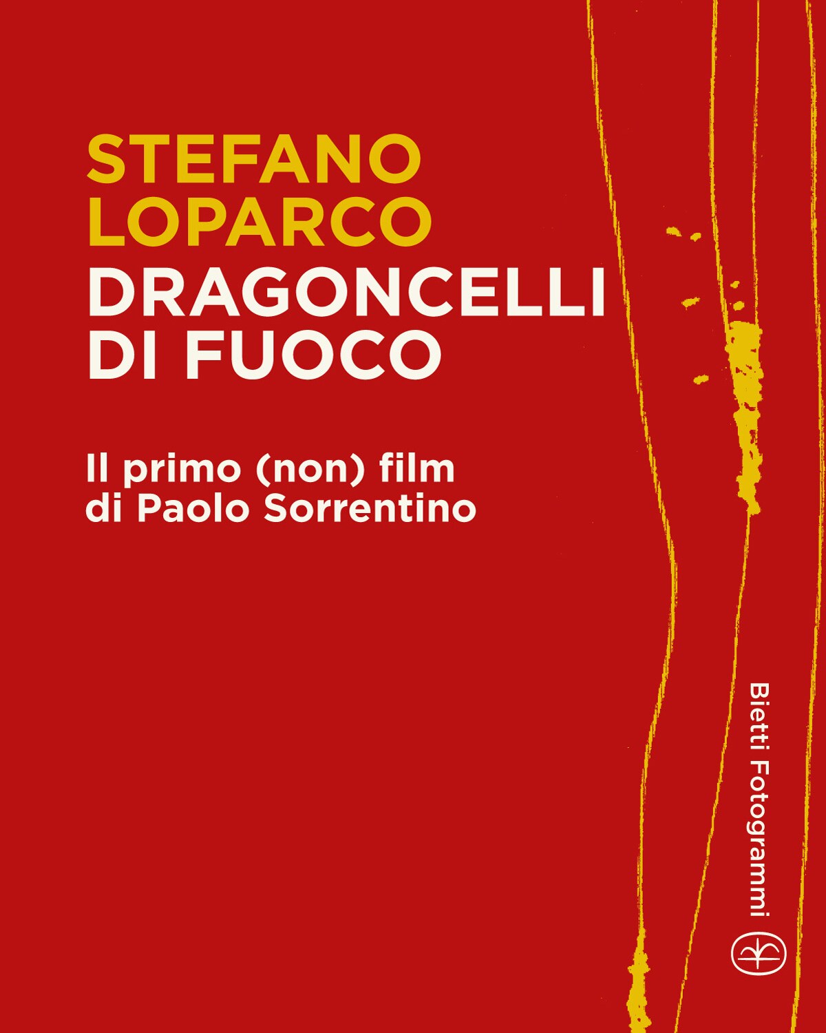 La copertina di Dragoncelli di Fuoco- Il Primo non film di Paolo Sorrentino