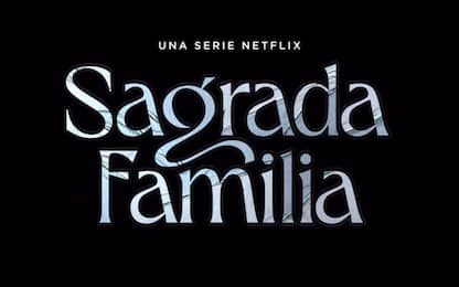 Sagrada Familia, il trailer della serie Netflix