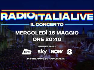 Concerto Radio Italia Live il 15 maggio a Milano