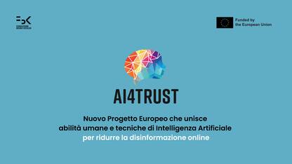 Intelligenza artificiale e disinformazione online, al via AI4TRUST