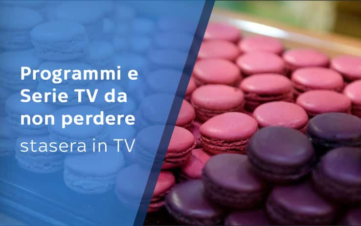 Programmi TV da non perdere stasera, lunedì 12 novembre