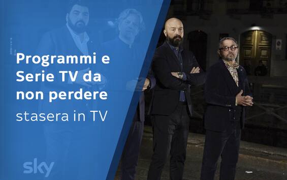 Programmi TV Da Non Perdere Stasera, Giovedì 21 Marzo