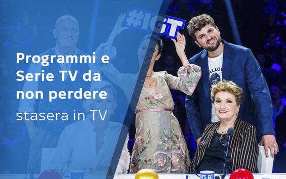 Programmi TV Da Non Perdere Stasera, Venerdì 22 Marzo