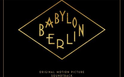 Babylon Berlin, una colonna sonora sensuale ed emotiva